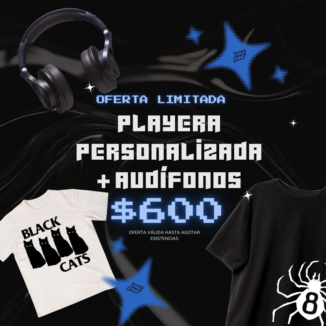 PROMOCIÓN PLAYERA + AUDÍFONOS